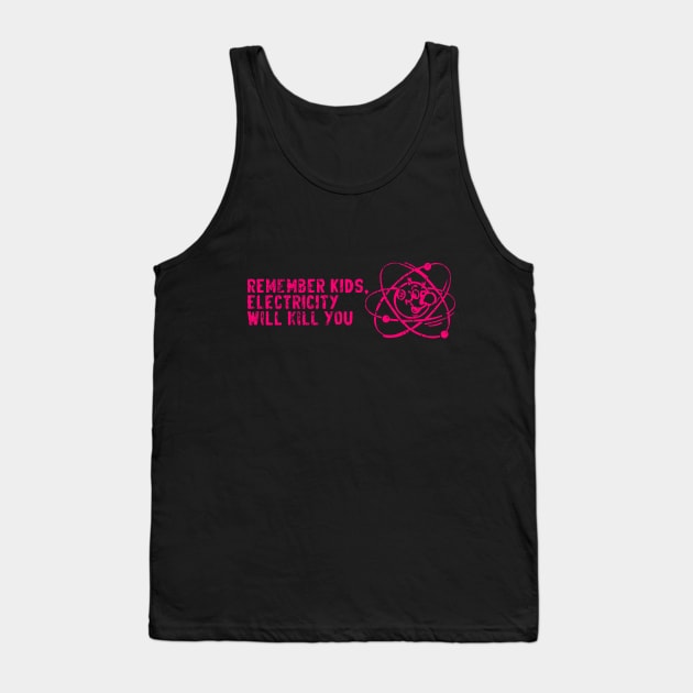 electricity will kill you Tank Top by Sayang Anak